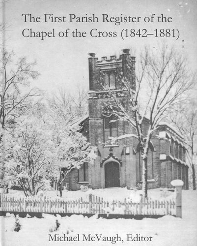 The First Parish Register of the Chapel of the Cross (1842-1881)