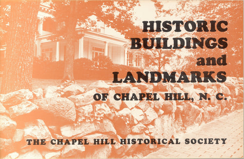 Historic Buildings and Landmarks of Chapel Hill, N.C.