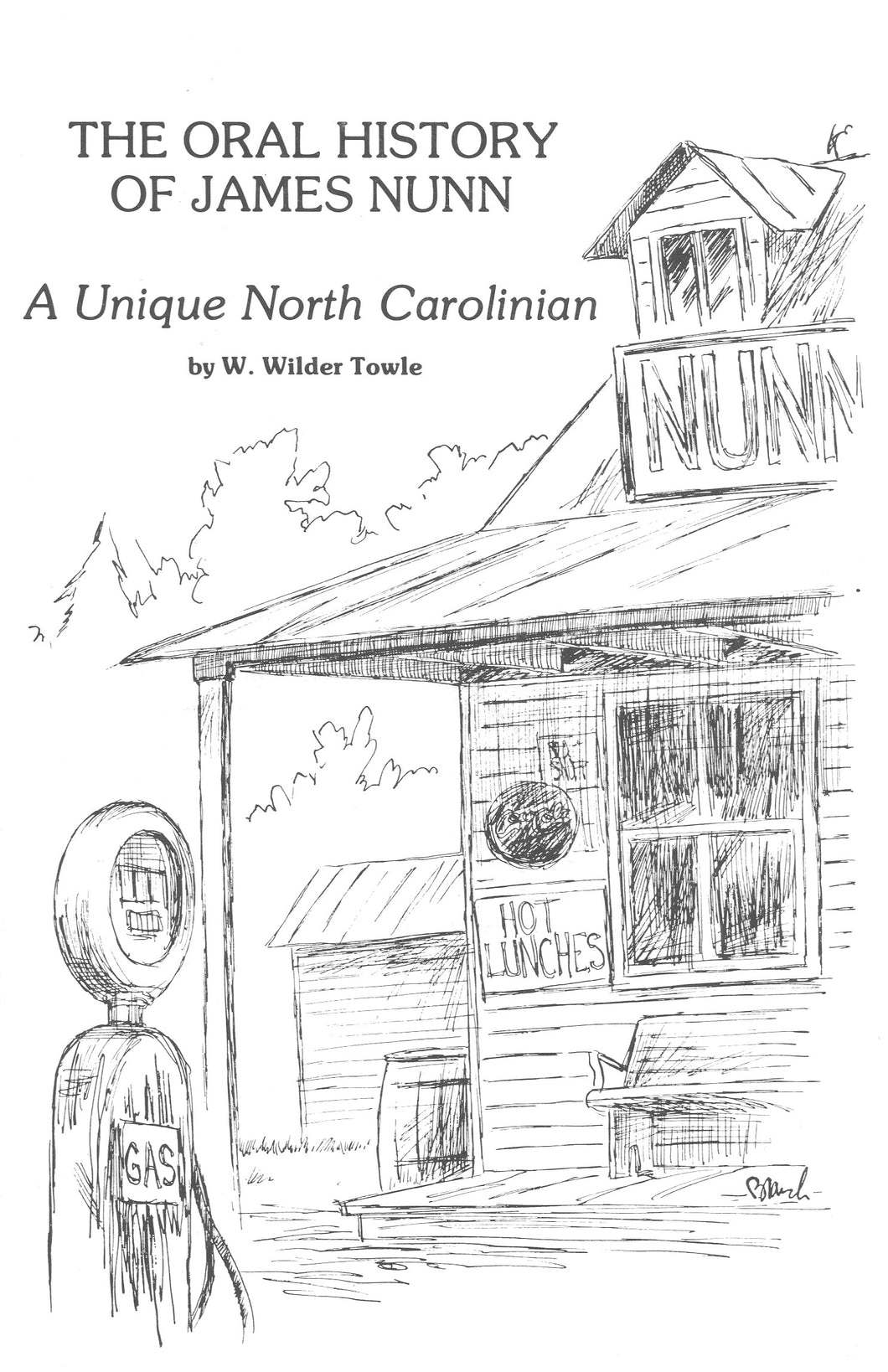 The Oral History of James Nunn: A Unique North Carolinian, by W. Wilder Towle