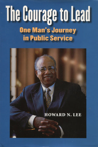 The Courage to Lead:  One Man's Journey in Public Service